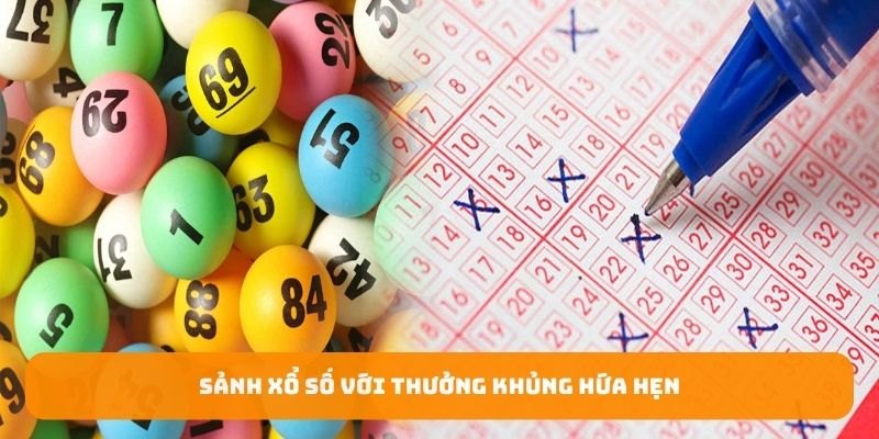 Sảnh xổ số với thưởng khủng hứa hẹn