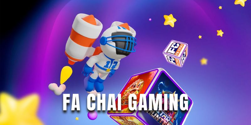 FA Chai Gaming - Top Game Thưởng Lớn, Chơi Là Mê