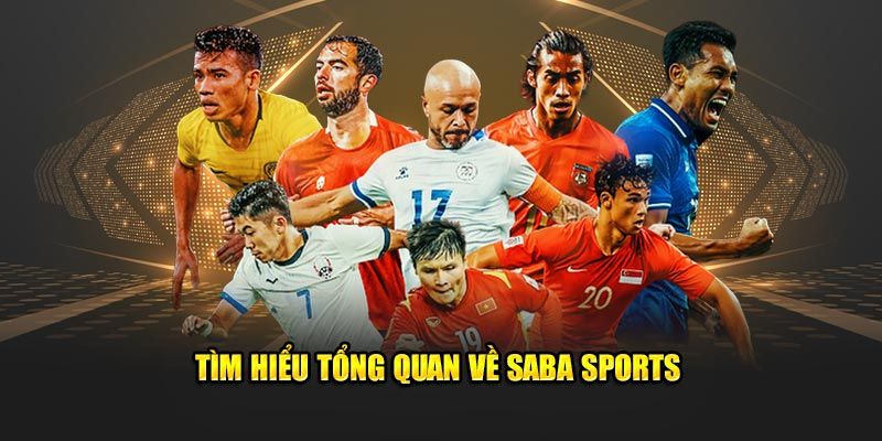 Saba Sports - Bắt Kèo Chuẩn Mở Ra Cơ Hội Săn Ngay Thưởng Lớn